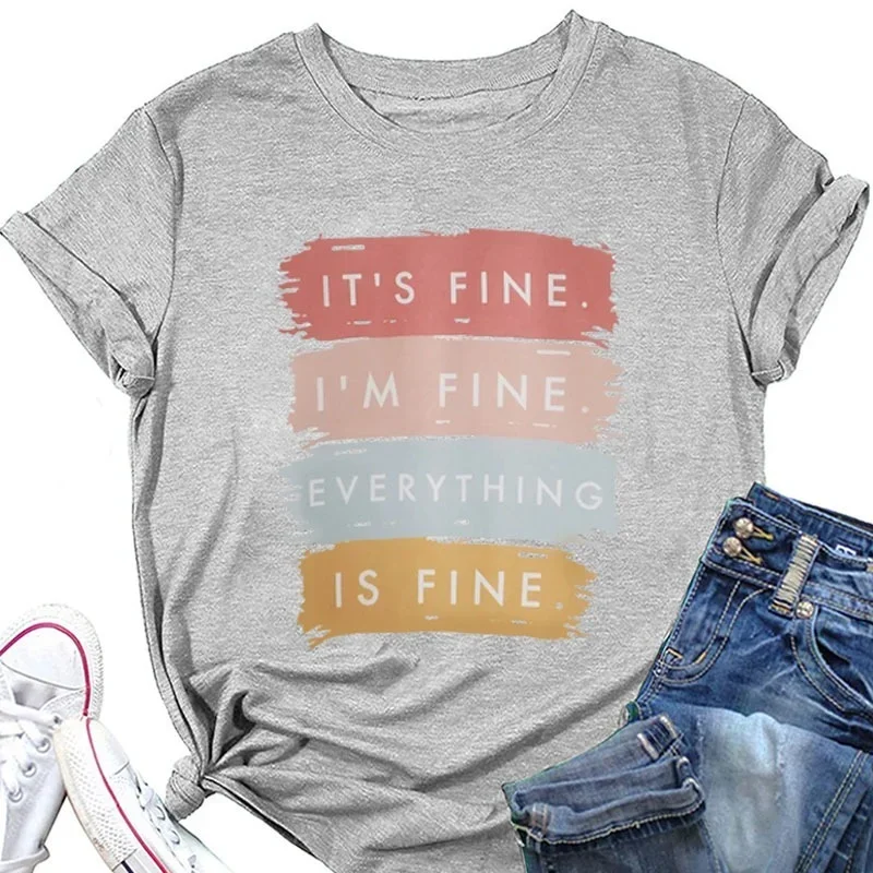 

IT'S FINE I'M FINE Letter Print Women T Shirt Short Sleeve Graphic Harajuku 2024 Streewear Clothes Causal Female Y2K Tops Tee