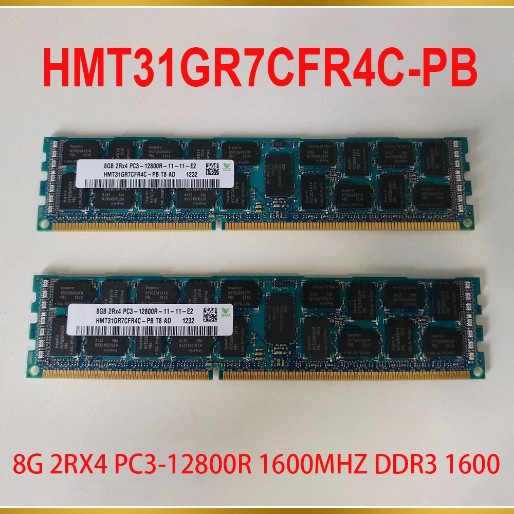 1Pcs 8GB 8G 2RX4 PC3 12800R 1600MHZ DDR3 1600 Memory For SK Hynix RAM HMT31GR7CFR4C PB