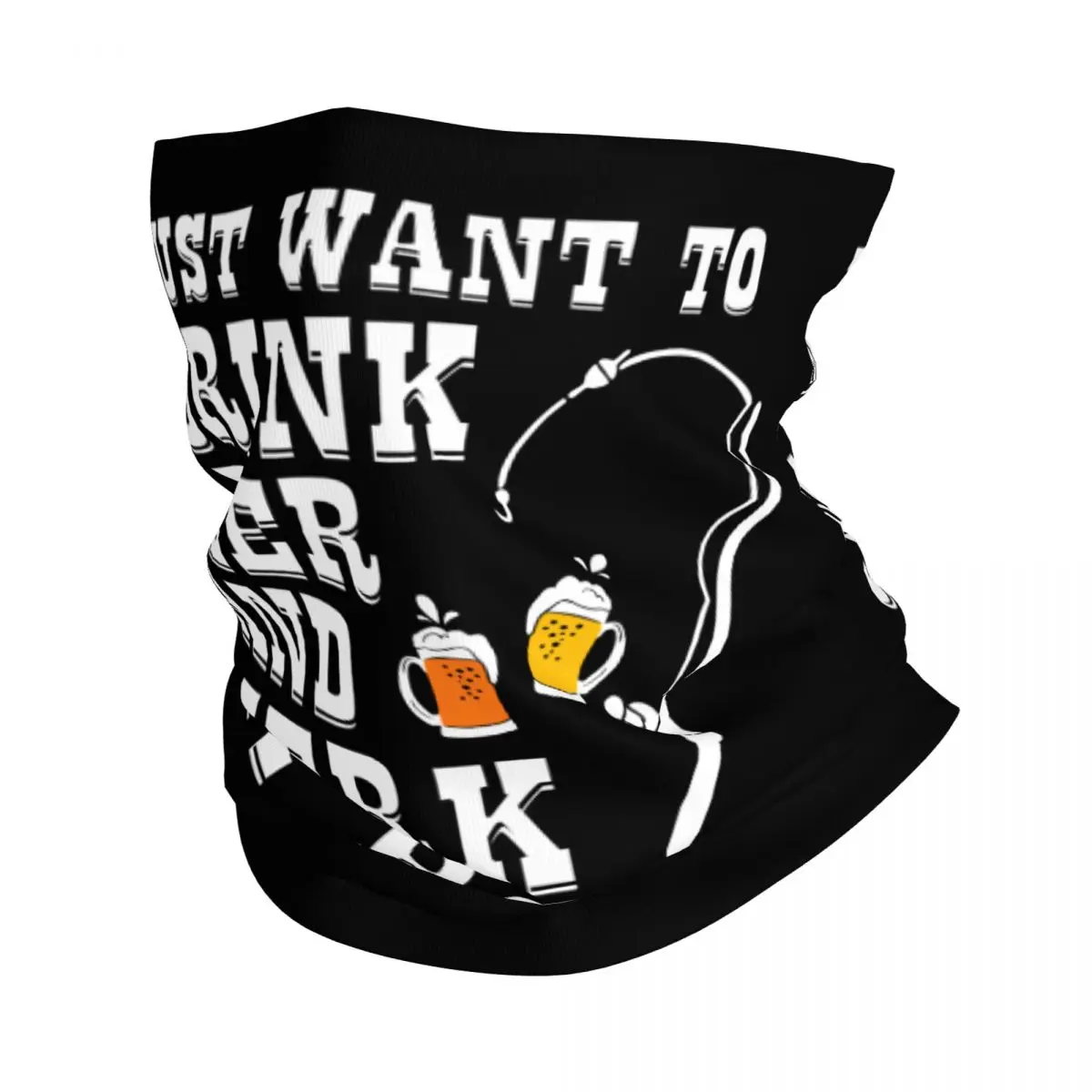 

I Just Want To Drink Beer And Jerk My Rod Bandana Neck Gaiter Printed Beer Fishing Fisherman Wrap Scarf Headband Running Adult