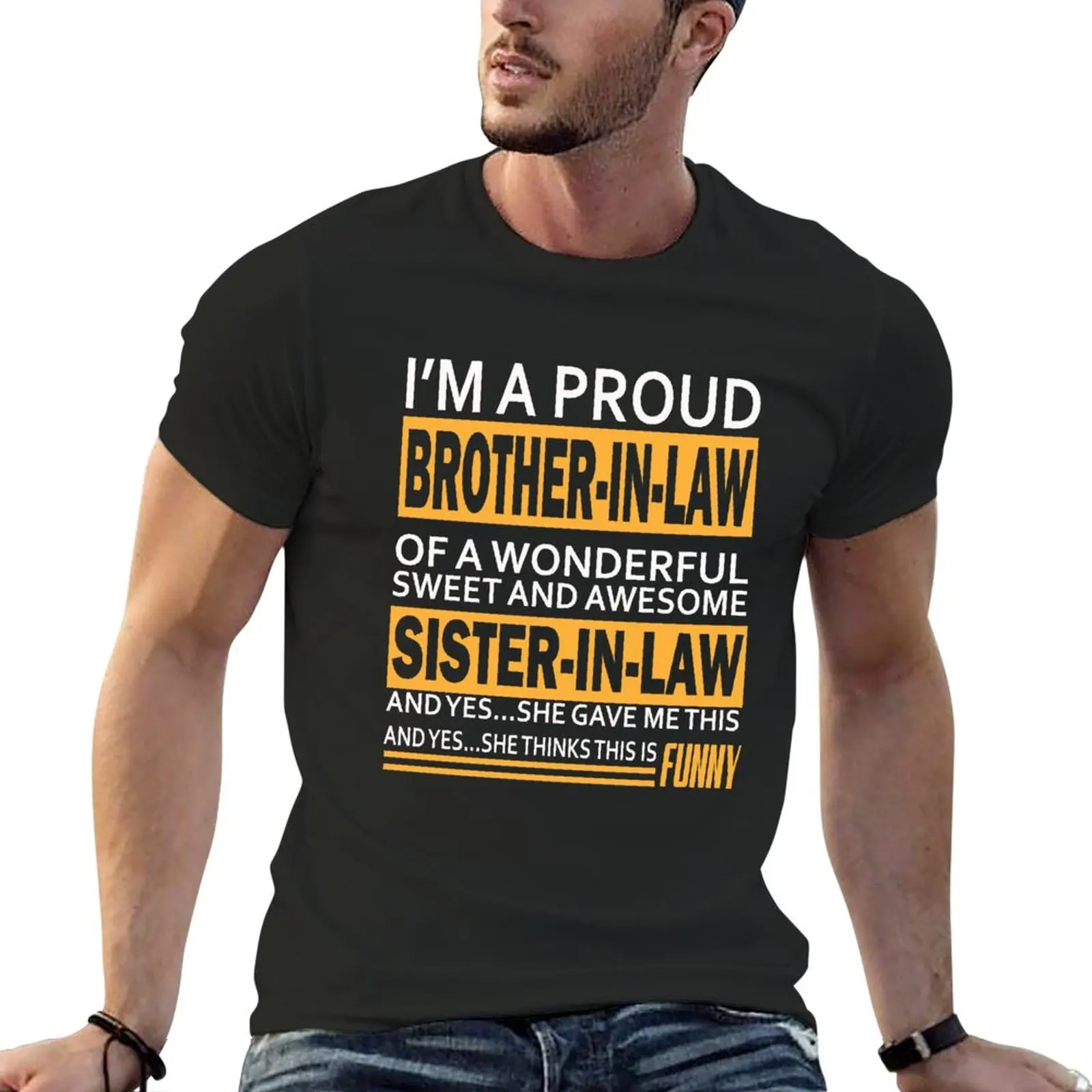 

New Funny Gift for Brother in law from Sister in law Christmas Birthday T-Shirt funny t shirts mens champion t shirts