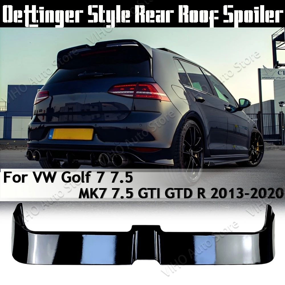 

Rear Roof Lip Spoiler Wing For VW Golf 7 7.5 MK7 7.5 GTI GTD R-LINE (Not Fit For Standard) 2013-2020 Tail Wing Oettinger Style