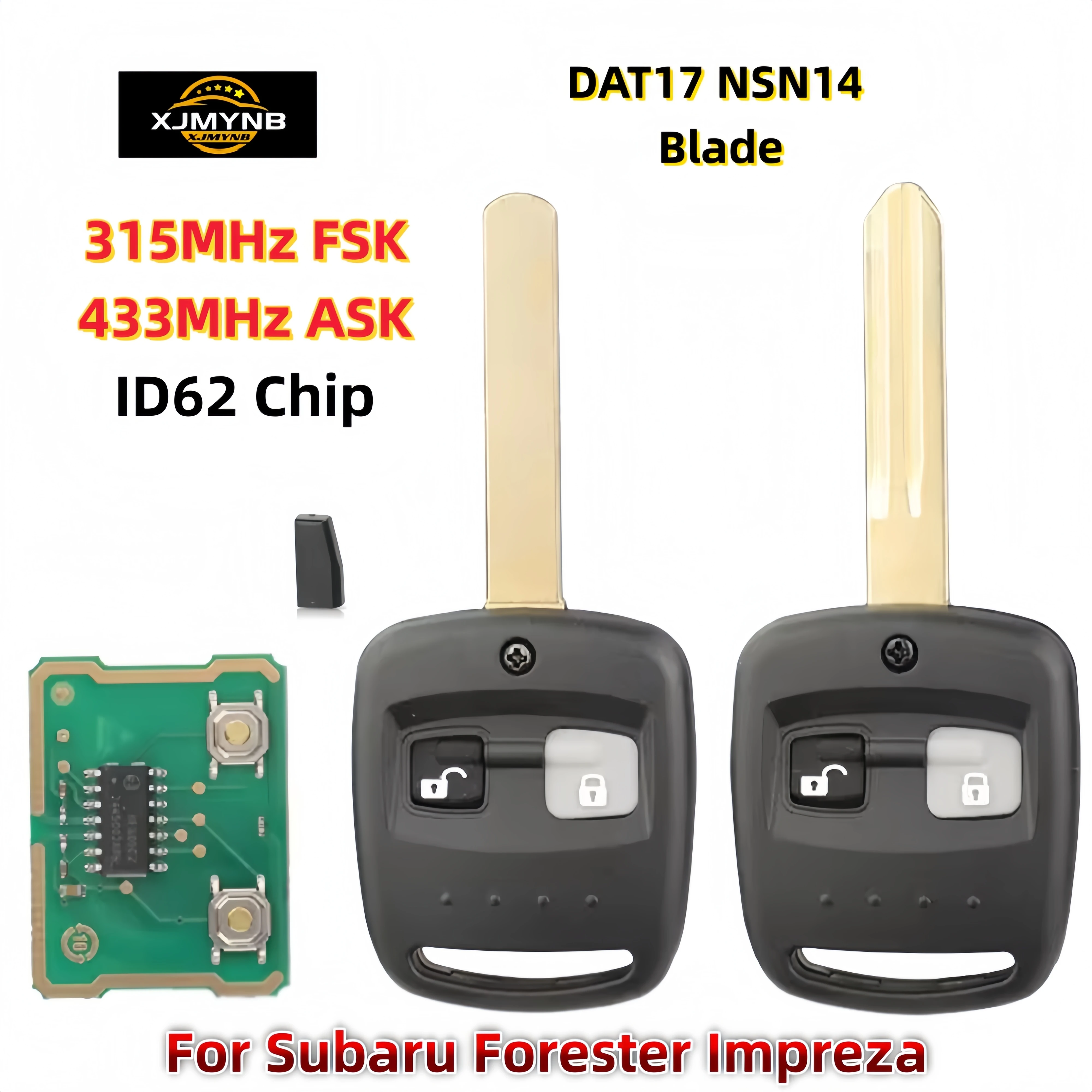 รีโมทรถยนต์ XJMYNB 315MHz FSK / 433MHz ASK ชิป ID62 สำหรับ Subaru Forester 2000-2010 Impreza 2001-2007 ใบมีด DAT17/NSN14