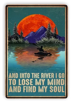 

Boating Metal Tin Sign,Lose My Mind in The River and Find Soul,Retro Metal Sign Printing Poster Kitchen Bar Restaurant Cafe Wall