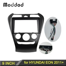 

9 INCH Radio Fascia for HYUNDAI EON 2011+ Stereo DVD Player Panel Audio Frame Dash Installation Trim kit Adapter Cover Bezel