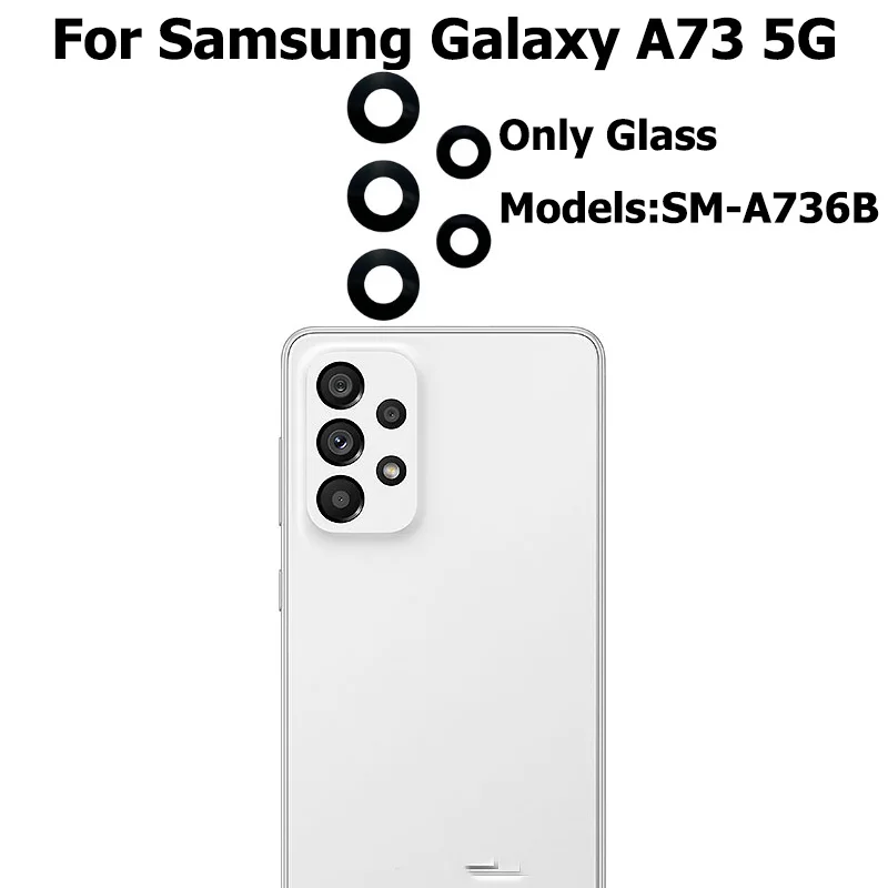 

For Samsung Galaxy A73 5G Back Camera Glass Lens Rear Camera With Glue Sticker Replacement Parts A736B
