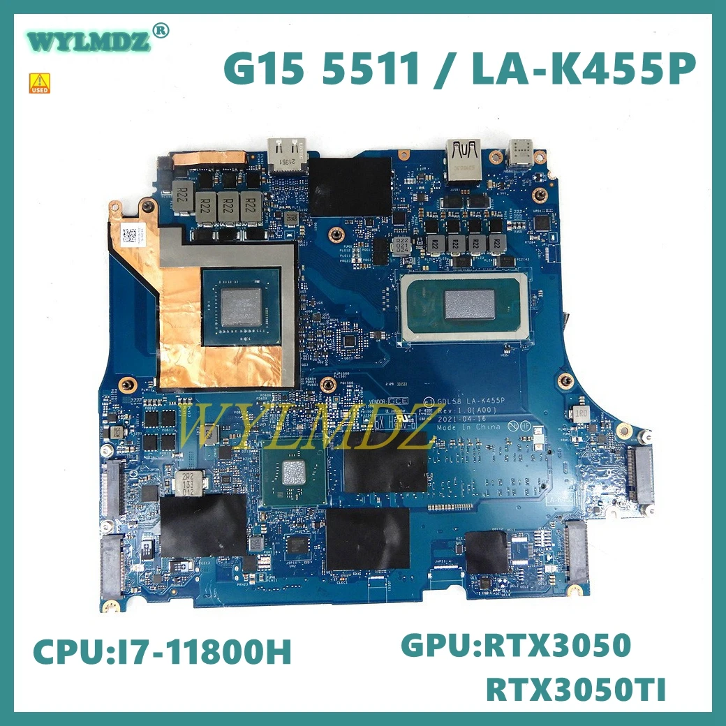 

LA-K455P with CPU:i7-11800H GPU:RTX3050/RTX3050TI Laptop Motherboard For Dell G15 5511 Notebook Mainboard 100% Tested OK Used