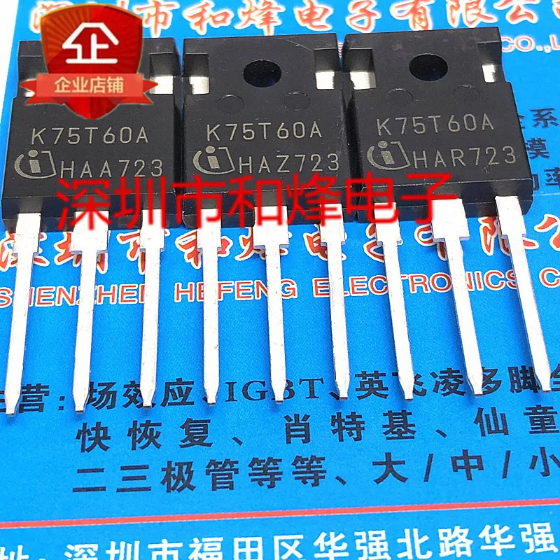 

Free shipping IKW75N60TA K75T60A TO-247 600V 75A 20PCS