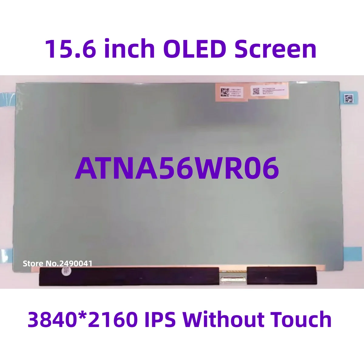 

ATNA56WR06 ATNA56WR07 ATNA56WR06-0 15.6'' 4K Laptop OLED Screen Display 3840*2160 EDP 40 Pins NO-Touch