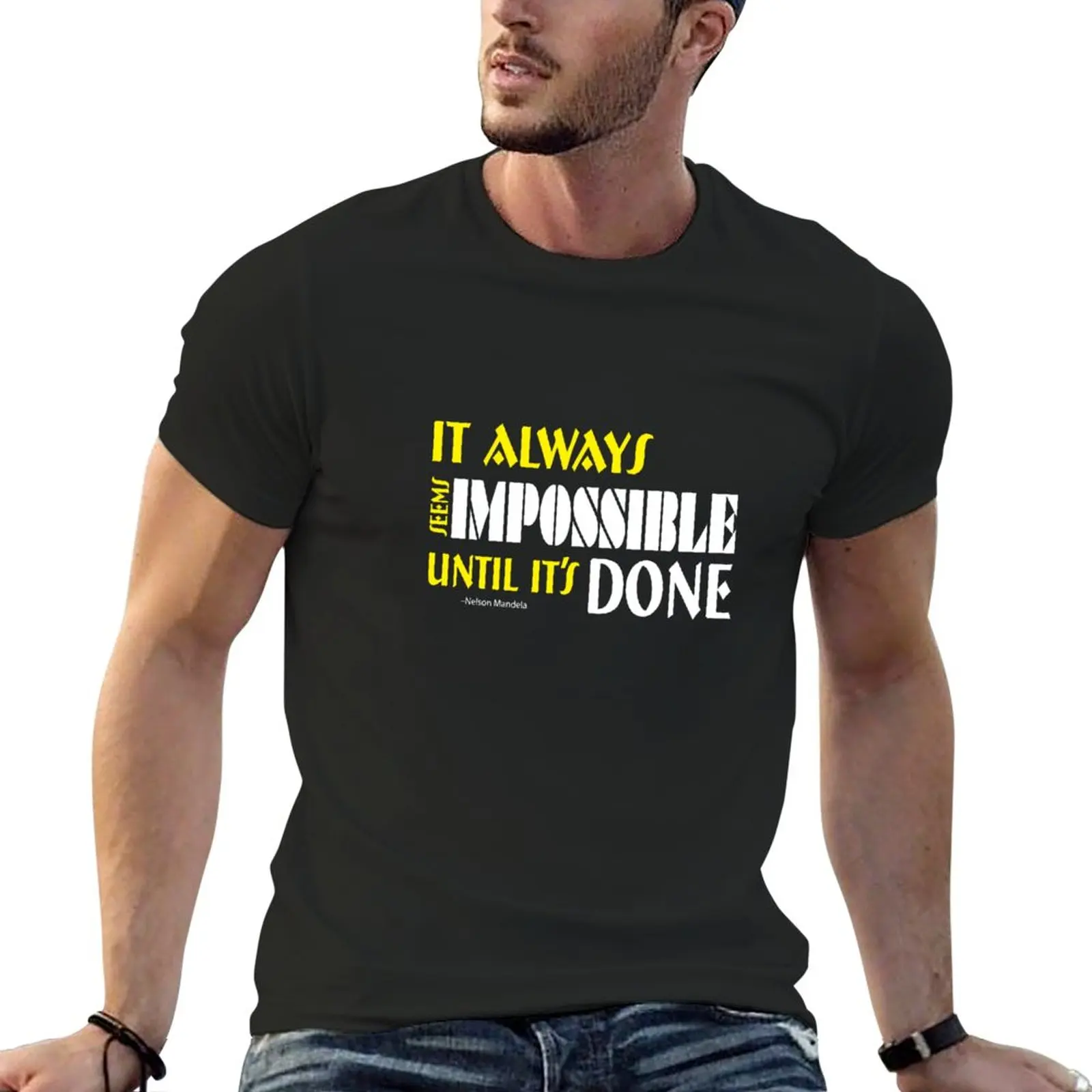 

New It Always Seems Impossible Until It's Done T-Shirt summer clothes summer top boys white t shirts men t shirts