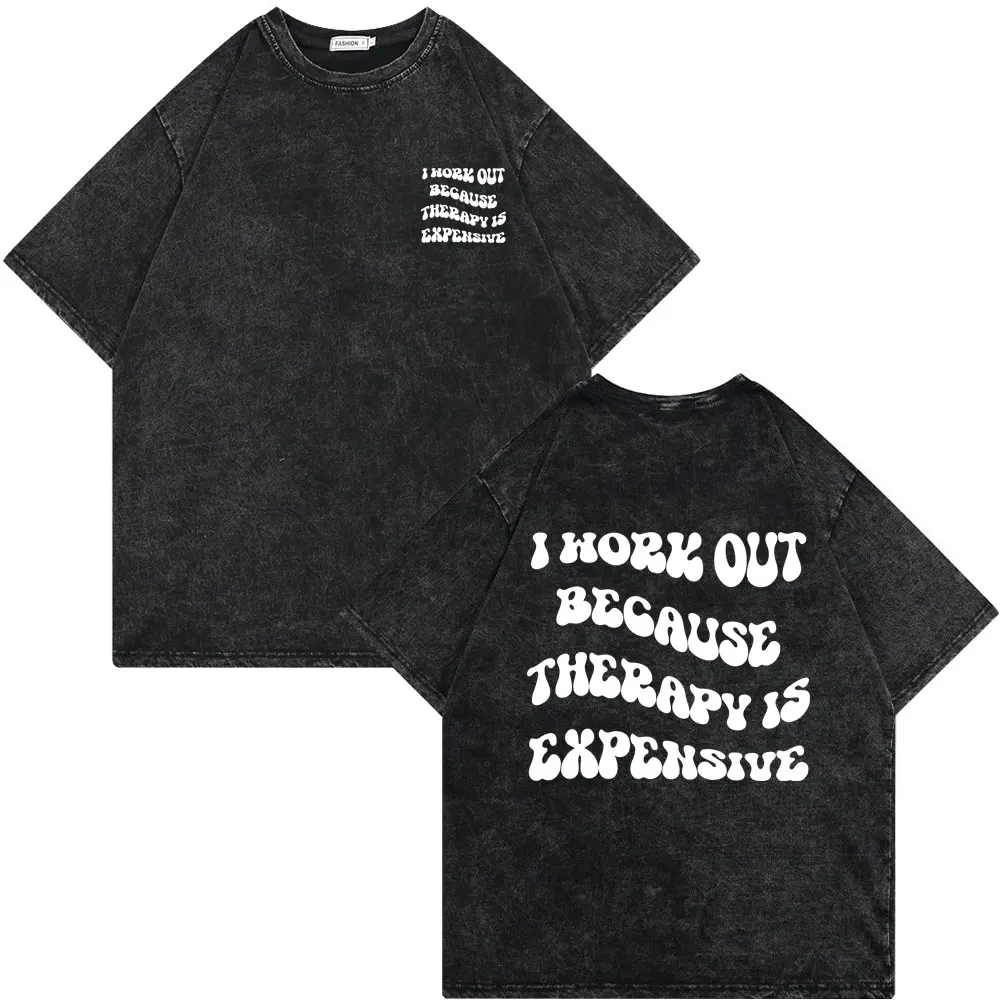 

Vintage Washed Old I Work Out Because Therapy Is Expensive Pump Cover Tshirt Male Funny Fitness Gym Workout Bodybuilding T-shirt