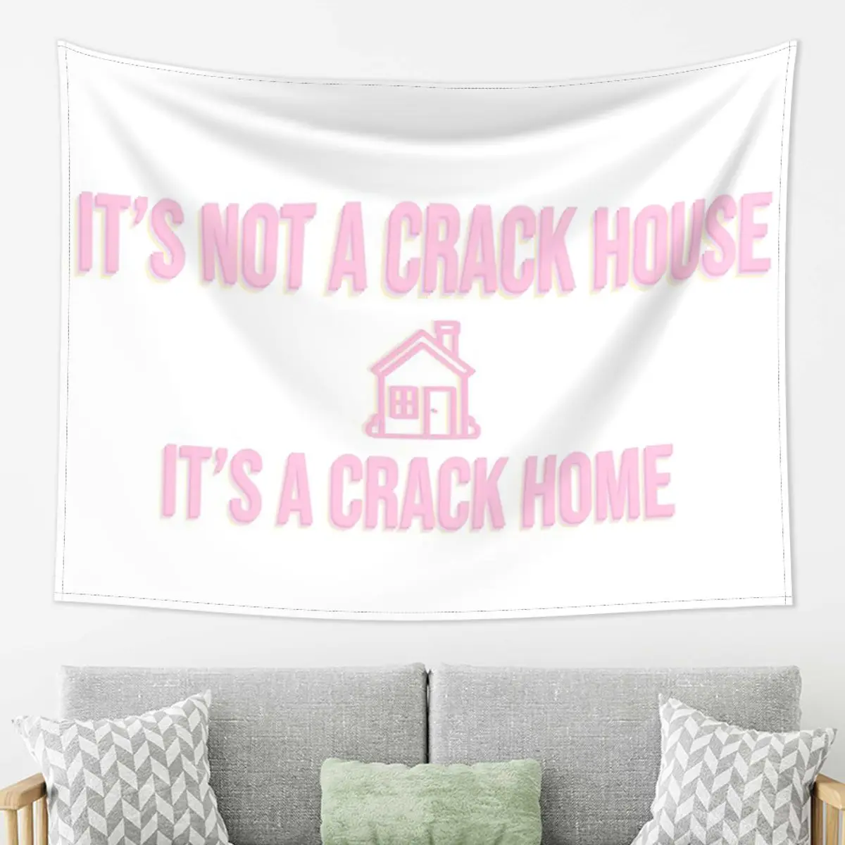 

It's Not A Crack House Its A Crack Home Tapestry Decoration Tapestries for Living Room Bedroom Decor Home Funny Wall Hanging