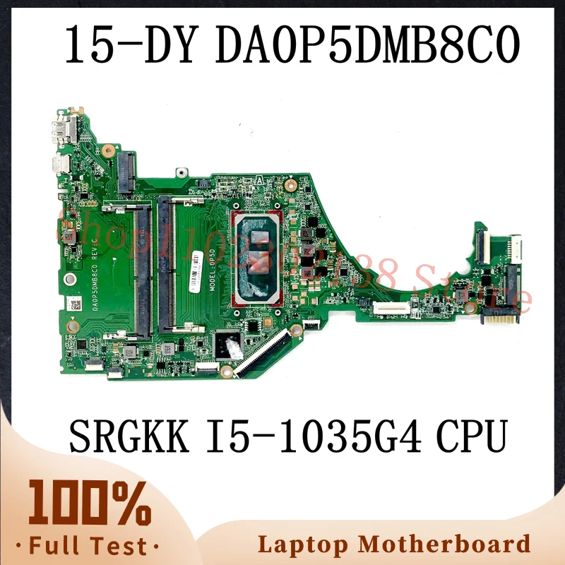 

DA0P5DMB8C0 с ЦП SRGKK I5-1035G 4, Высококачественная материнская плата для ноутбука HP 15-DY 15T-DY 15S-FQ, материнская плата DDR4 100%, полностью протестированная