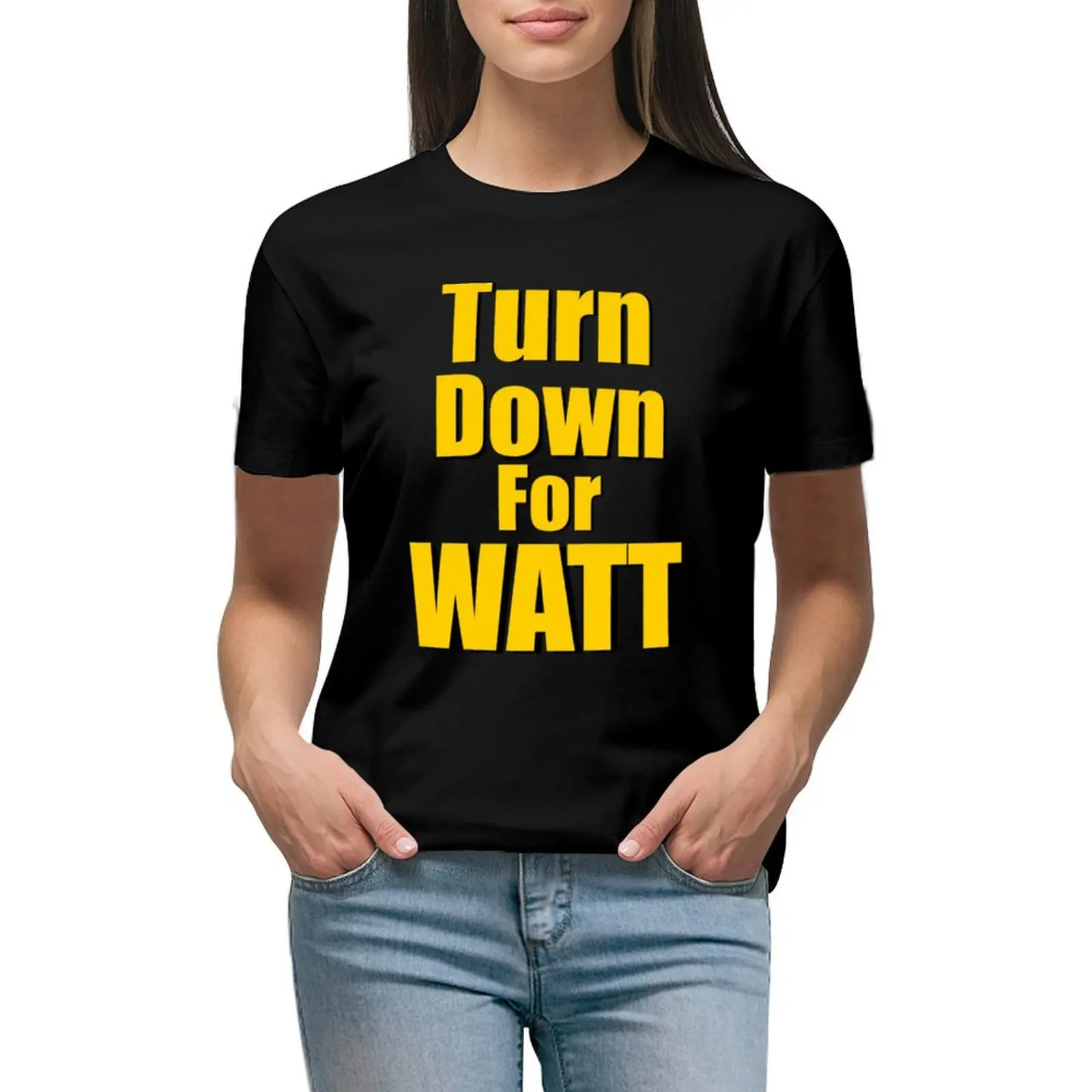

Turn Down for WATT T-shirt kawaii clothes summer top summer clothes for Women