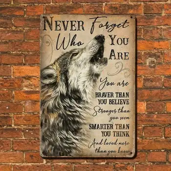 🐺 Vintage Wolf Metal Sign – “Never Forget Who You Are” 1