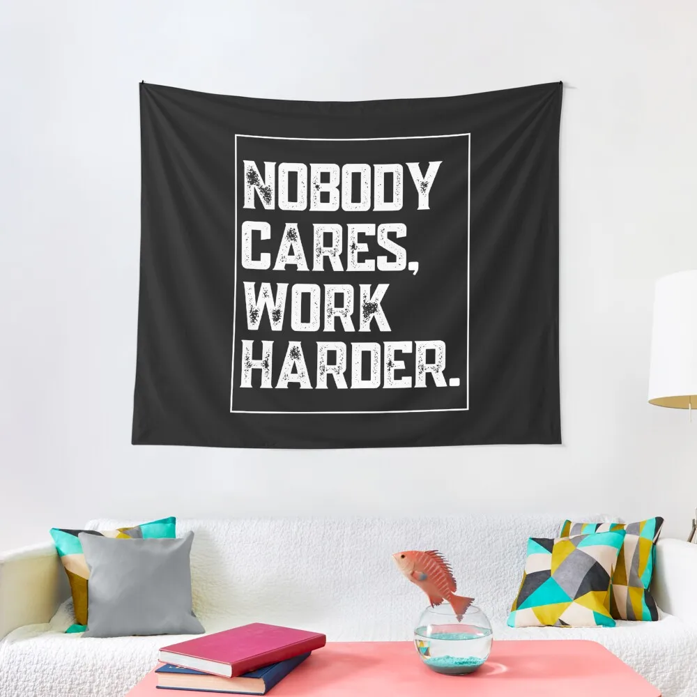 

Nobody Cares Work Harder Vintage Tapestry Room Decorations Aesthetic Bedroom Deco Tapestry