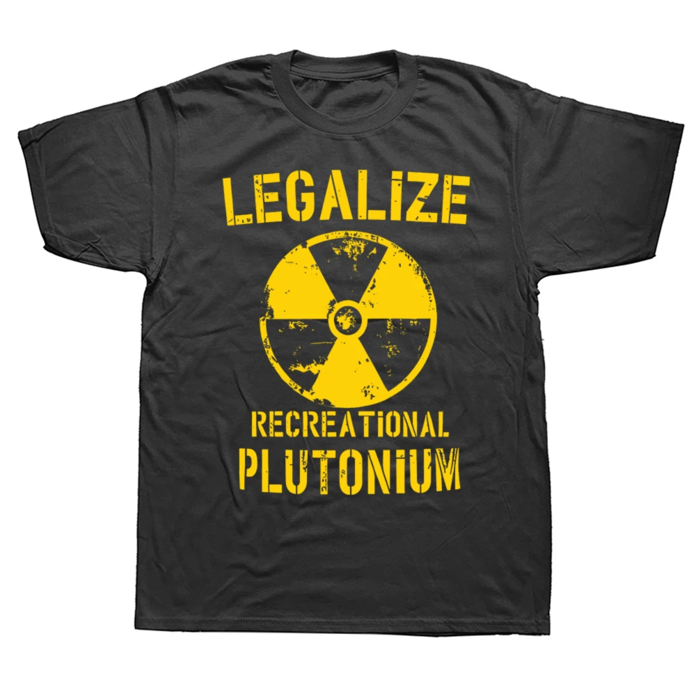 Funny Legalize Recreational Plutonium Graphic T-shirts Men Women's ...