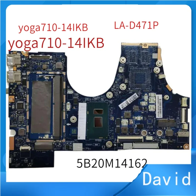 

for Yoga710-14IKB Laptop Motherboard 14inch Sr2zu/I5-7200u/Cpu BIUY2 Y3 LA-D471P FRU 5B20M14162