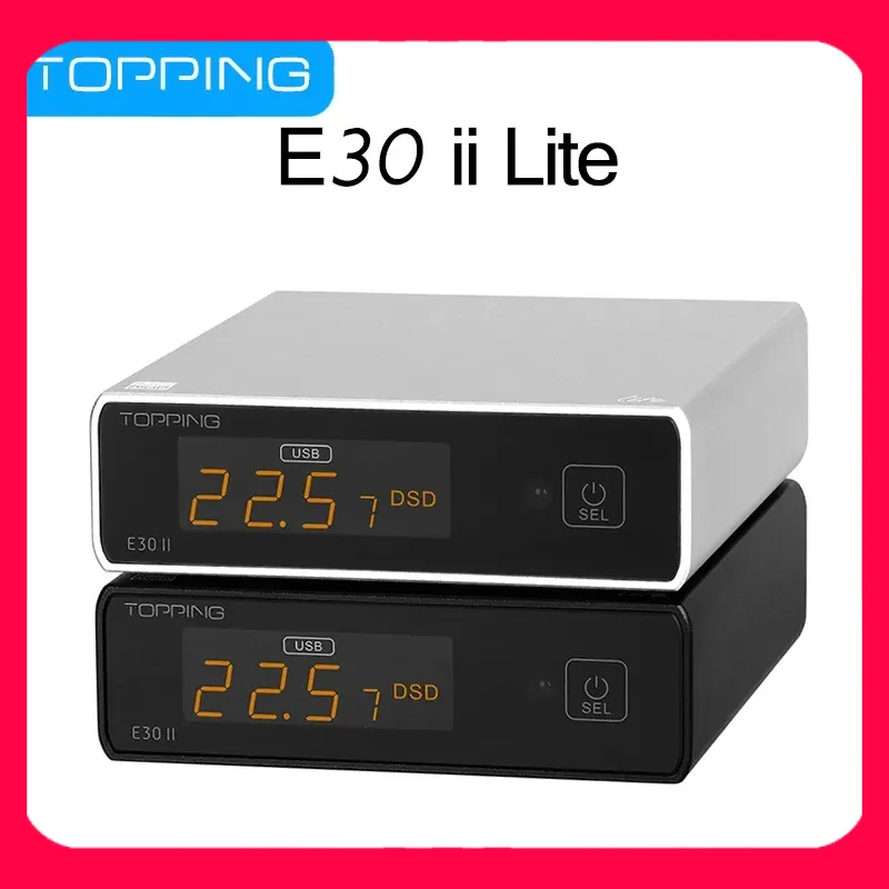 

TOPPING e30ii lite E30 II lite DAC Decoder AK4493 XU208 32BIT/768K DSD512 Touch Operation with Remote Control L30 HIFI Original