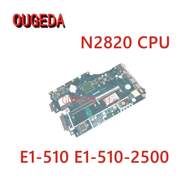 

Материнская плата OUGEDA Z5WE3 LA-A621P NBY4711002 NB.Y4711.002 для Acer aspire Φ материнская плата для ноутбука N2820 CPU DDR3