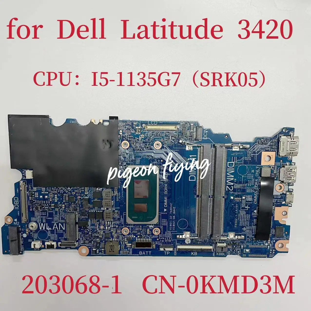

Материнская плата 203068-1 для ноутбука Dell Latitude 3420, системная плата ЦПУ: I5-1135G7 SRK05 DDR4 CN-0KMD3M 0KMD3M KMD3M 100%, тест ОК