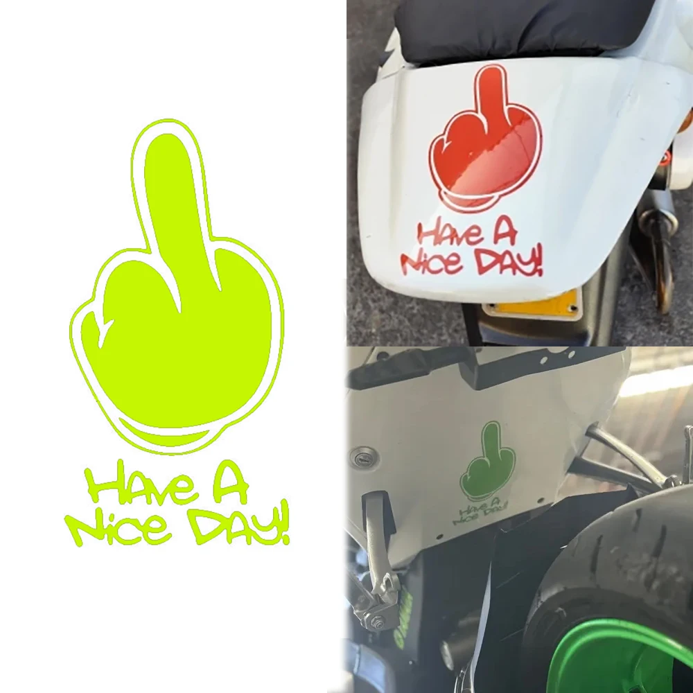 Motorcycle Stickers Have A Nice DAY ! Refletor Accesorios Car Moto Body Helmet Trunk Decals Middle Finger
