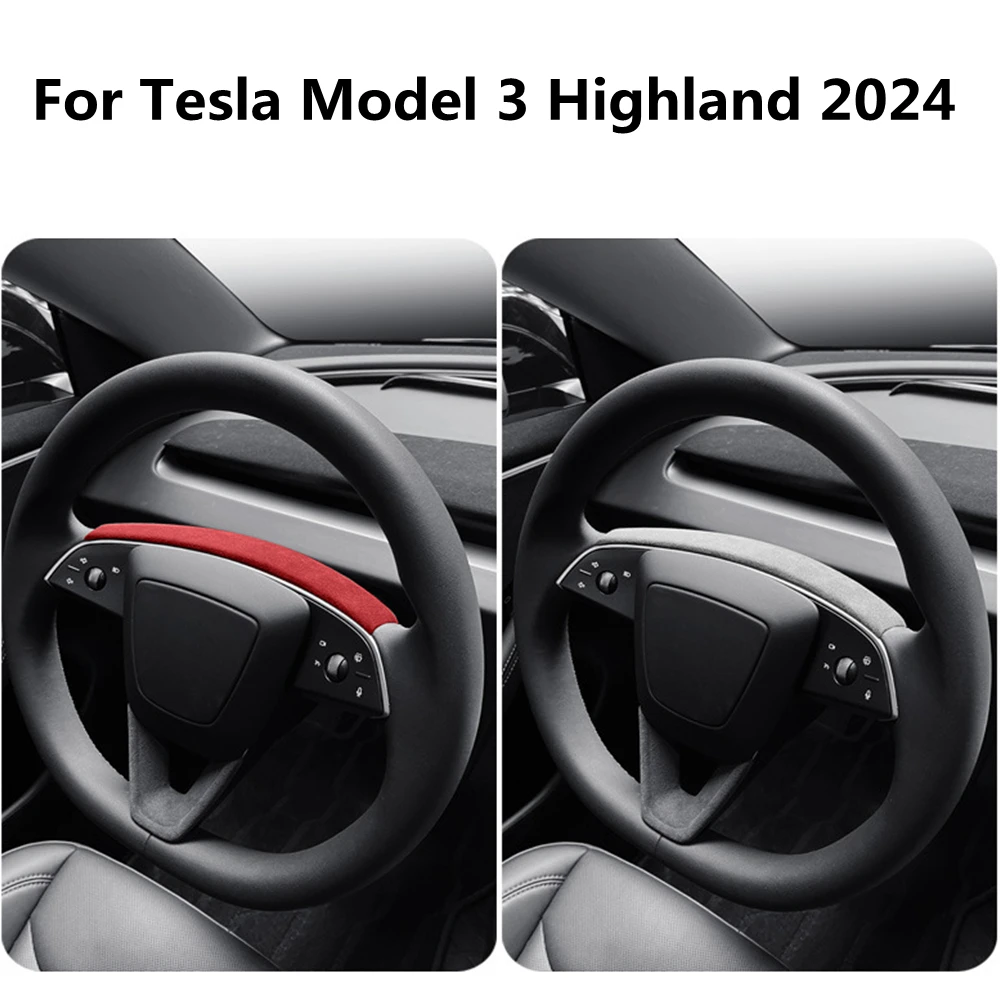 

​Top Suede For Tesla Model 3 Highland 2024 Steering Wheel Trim Cover Protect Sticker New Model 3+ Interior Car Accessories