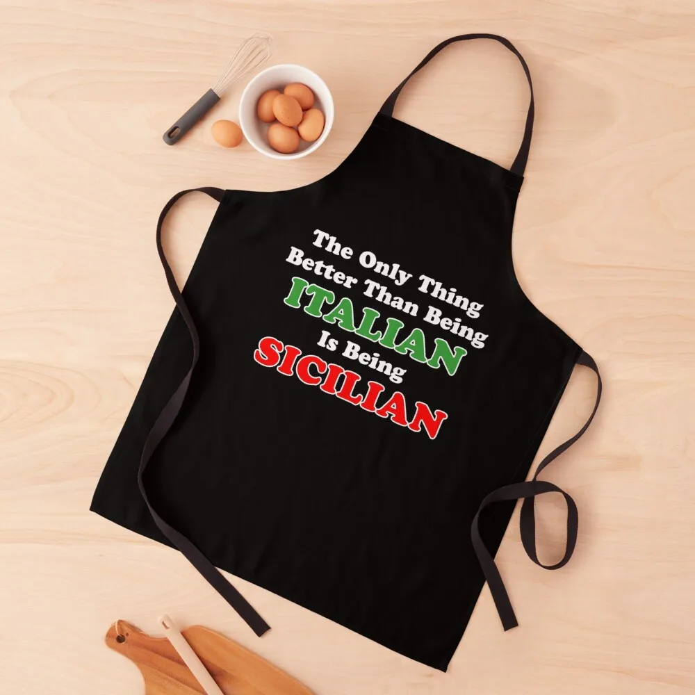 

Better Than Italian Is Being Sicilian Apron restaurant accessories Bib For Kitchen cleanings Women Kitchen'S Apron