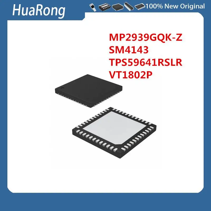 

5 шт./партия MP2939GQK-Z MP2939 SM4143 TPS59641RSLR VT1802P QFN48