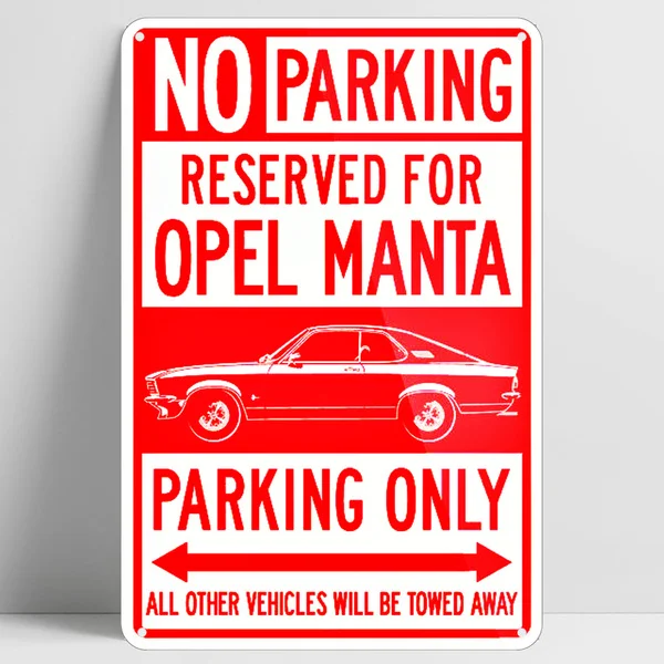 Opel Manta A Coupe 1970 1975 Parcheggio Riservato Solo Segno Bar Home Garage Poster Metal Wall Art Decor
