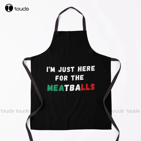 

I'M Just Here For The Meatballs - Funny Italian Apron Black Aprons For Women Men Unisex Adult Household Cleaning Apron New