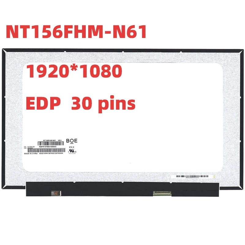 

NT156FHM-N61 fit NV156FHM-N48 V8.3 V8.2 N156HCA-EAB B156HAN02.1 B156HAN02.2 Laptop Lcd Screen Panel 15.6" FHD 1920*1080 30pins