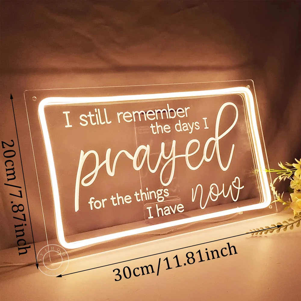 Led Neon Light Sign I Still Remember The Day I Prayed for The Things I Have Now Home Bedroom Retro Farmhouse Decor Inspirational 6