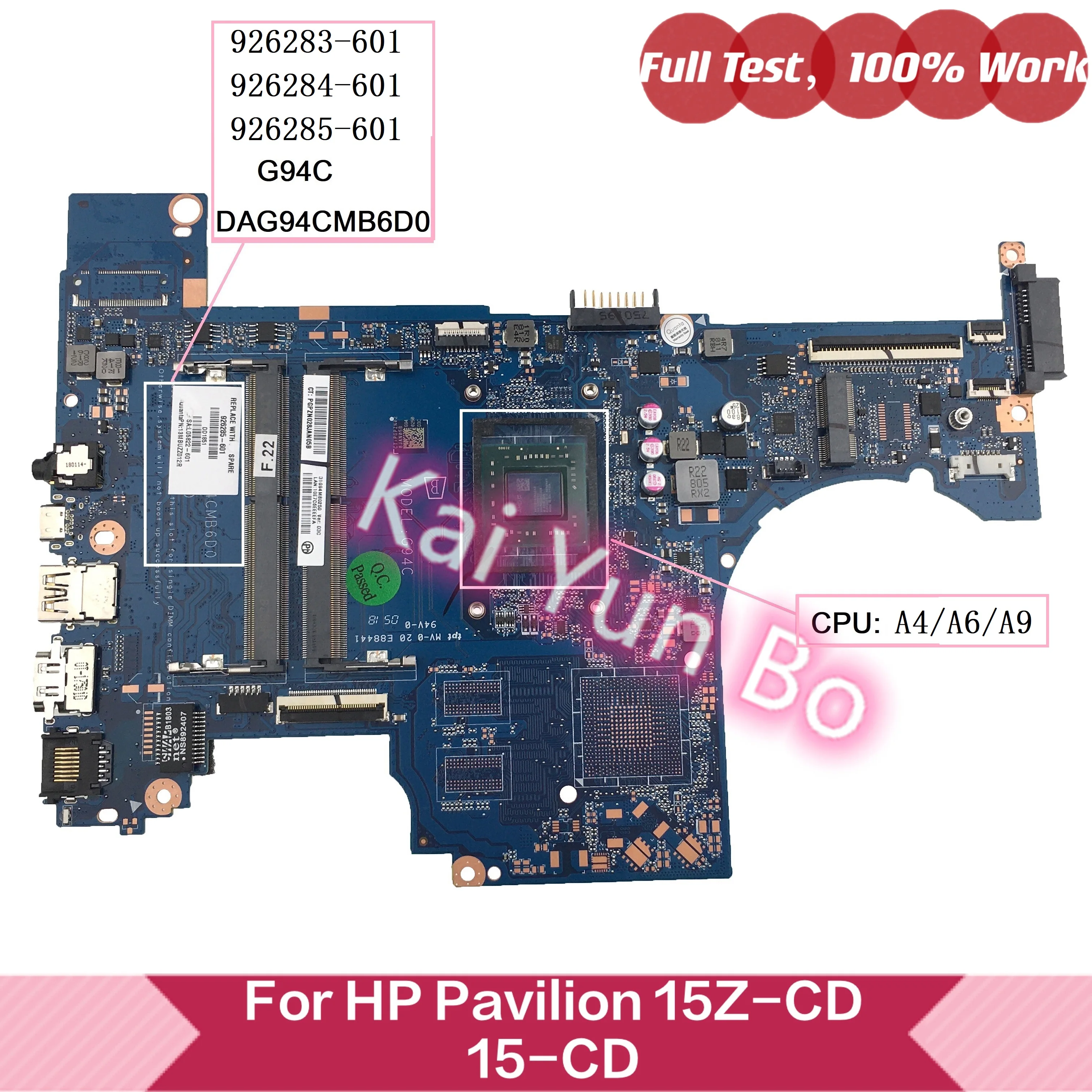 

926283-601 926284-601 DAG94CMB6D0 For HP Pavilion 15-CD 15Z-CD 15-cd005ur 15-cd0xx Laptop Motherboard 926285-601 W A4 A6 A9 CPU