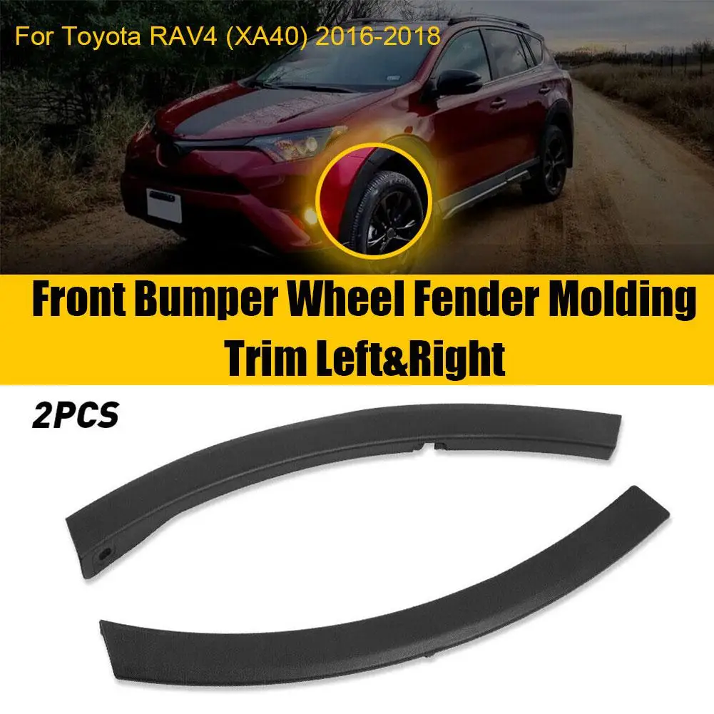 

Car Front Bumper Wheel Fender Molding Trim for Toyota RAV4 (XA40) 2016 2017 2018 52112-0R060 52113-0R060 Accessori F8M3
