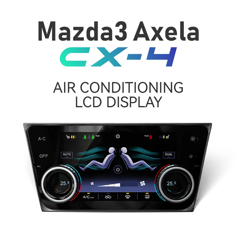 

Air Conditioning Control Smart System For Mazda3 Axela CX-4 Windshield Seats heated IPS Screen Plug And Play Non android