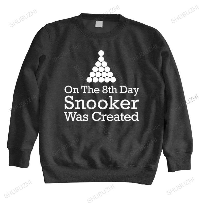 

men autumn cotton hoody black print sweatshirt ON THE 8TH DAY SNOOKER WAS CREATED unisex sweatshirts autumn fashion hoodies