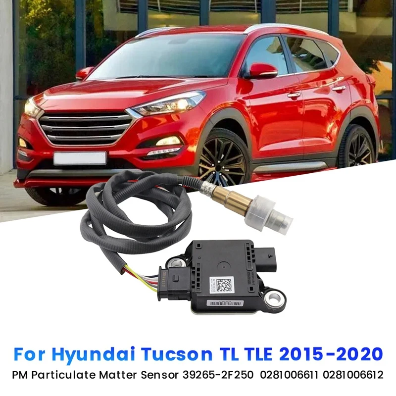 

PM Particulate Matter Sensor 39265-2F250 For Hyundai Tucson TL TLE Kia Sportage QL QLE 1.7 2.0 Crdi 2015-2022 Parts 0281006611