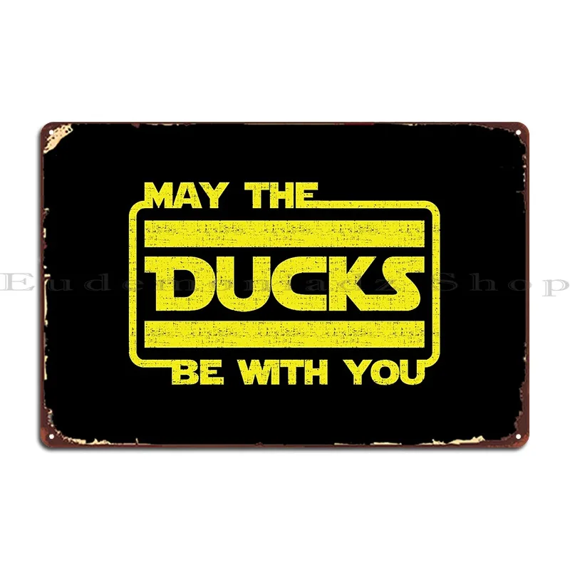 May The Ducks Be With You Duck Hunter Hunting Outdoor Metal Platform Poster Designer Painting Kitchen Bar Cinema Tin Sign Poster