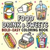 FOOD Bold-easy Patterns Coloring Book for Adults Cute Drawing Book Perfect Gift for Party and Birthday 1