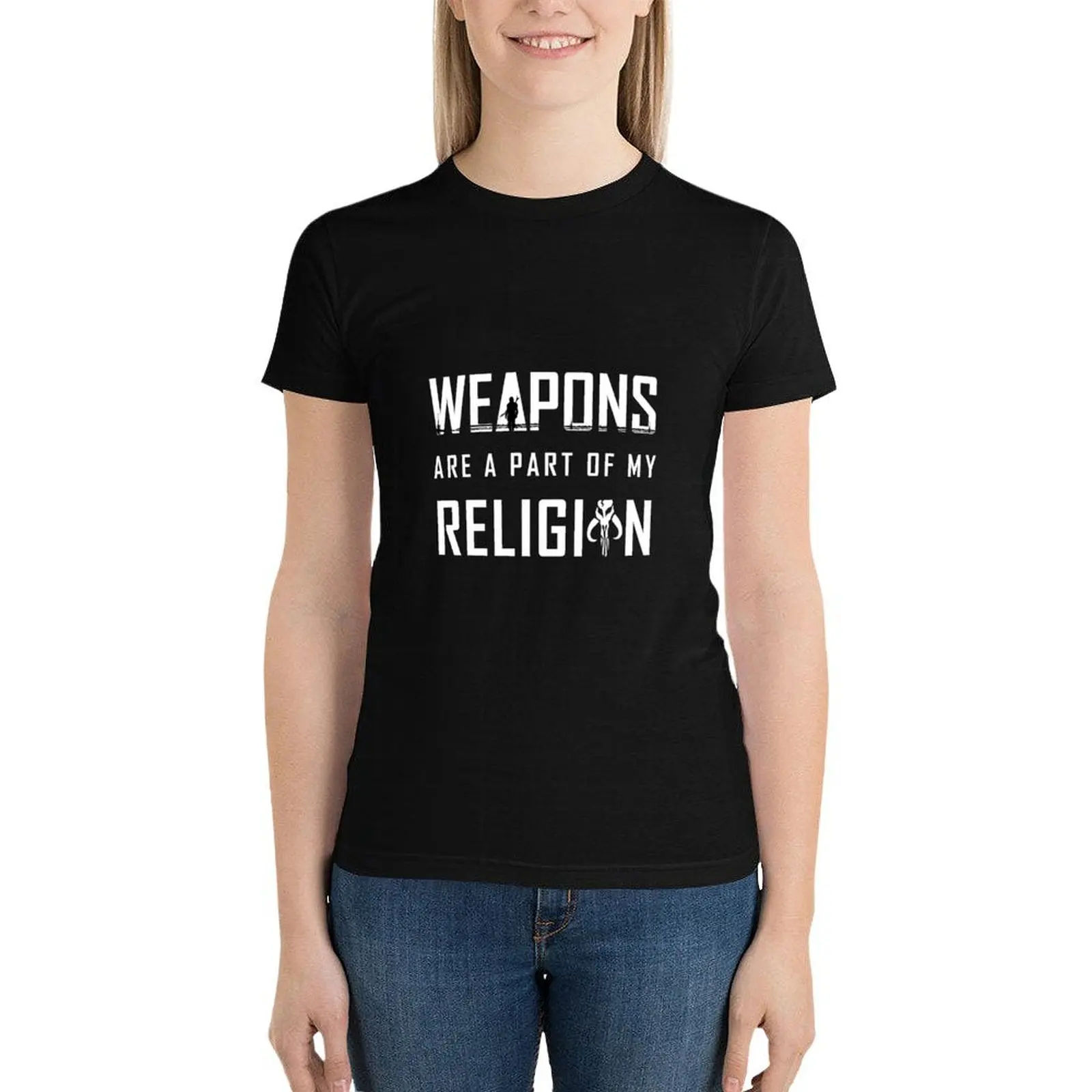 

Weapons are a part of my Religion T-Shirt funny oversized Female clothing cute clothes workout shirts for Women
