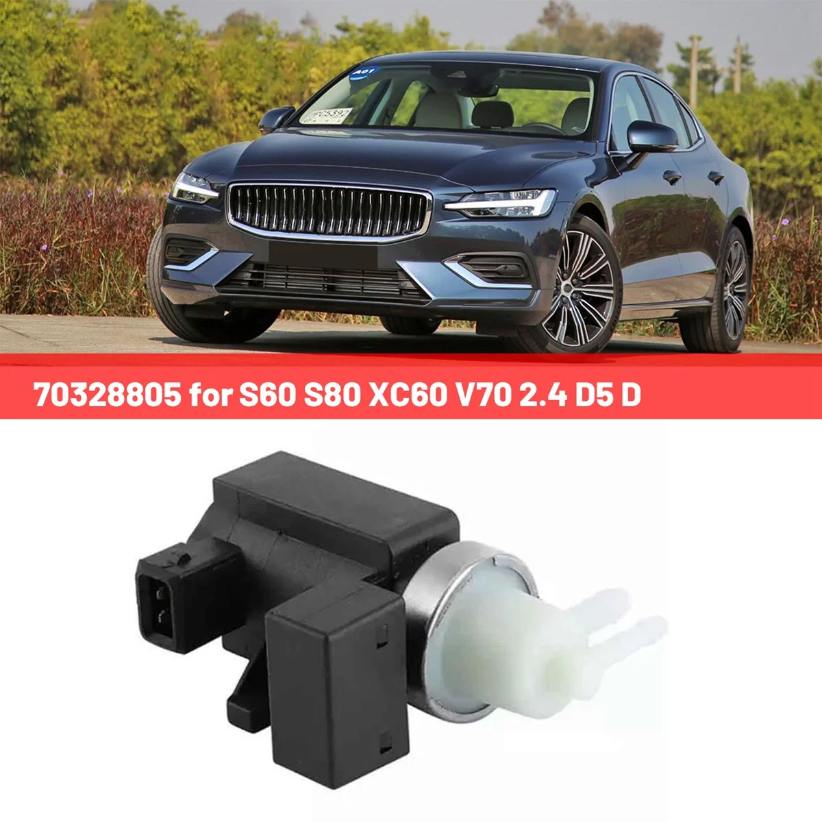 70328805 Turbo Control Solenoid Valve Turbo Solenoid Boost Valve Auto for VOLVO S60 S80 XC60 V70 2.4 D5 D