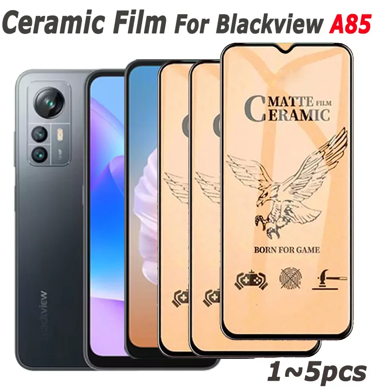 

Blackview A85 ecran protection Blackview A85 Global Version Soft Ceramic Glass for BlackviewA85 Screen Protector A 85 Anti-Glare Screen Protector Blackview A85