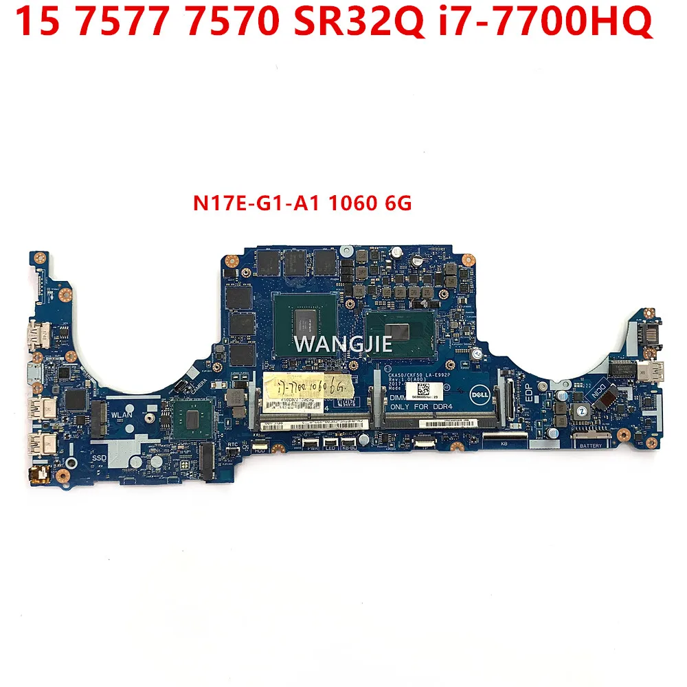 

FOR Dell INSPIRON 15 7577 Vostro 7570 Laptop Motherboard CKA50 CKF50 LA-E992P CN-0VPTXG VPTXG SR32Q i7-7700HQ 1060 6G GPU