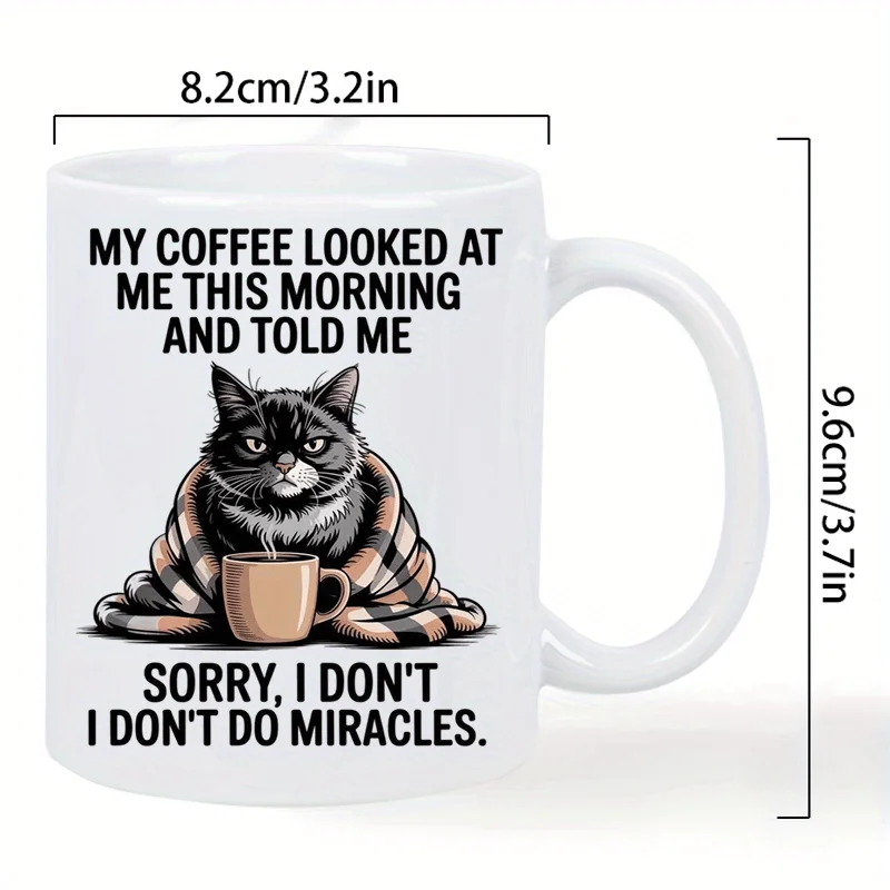 „Tut mir leid, ich vollbringe keine Wunder“ – Lustige Tasse (320 ml) – Witziges Geschenk für Katzenliebhaber und Kaffeesüchtige, spülmaschinenfest_voghion.com