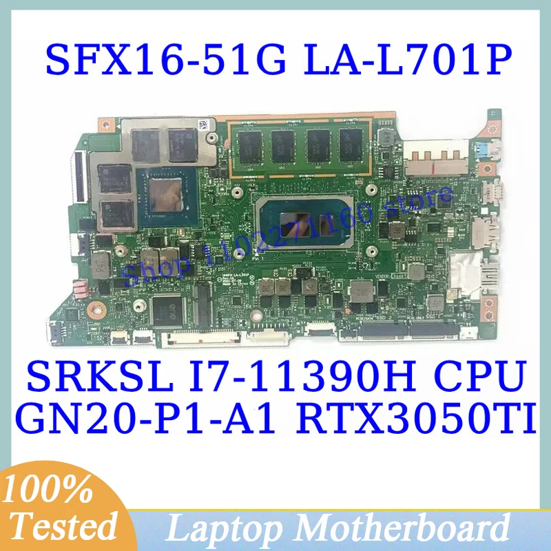 

HH6FH LA-L701P For Acer Swift SFX16-51G With SRKSL I7-11390H CPU GN20-P1-A1 RTX3050TI Laptop Motherboard 100%Tested Working Well