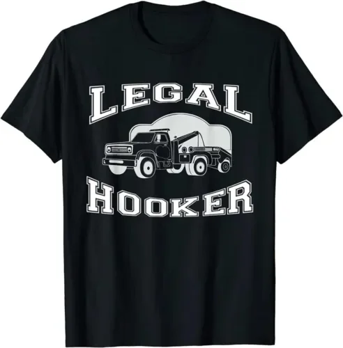 Legal Hooker Design Tow Truck Driver Hooking Veicolo Traino T Shirt Maniche Lunghe O Corte