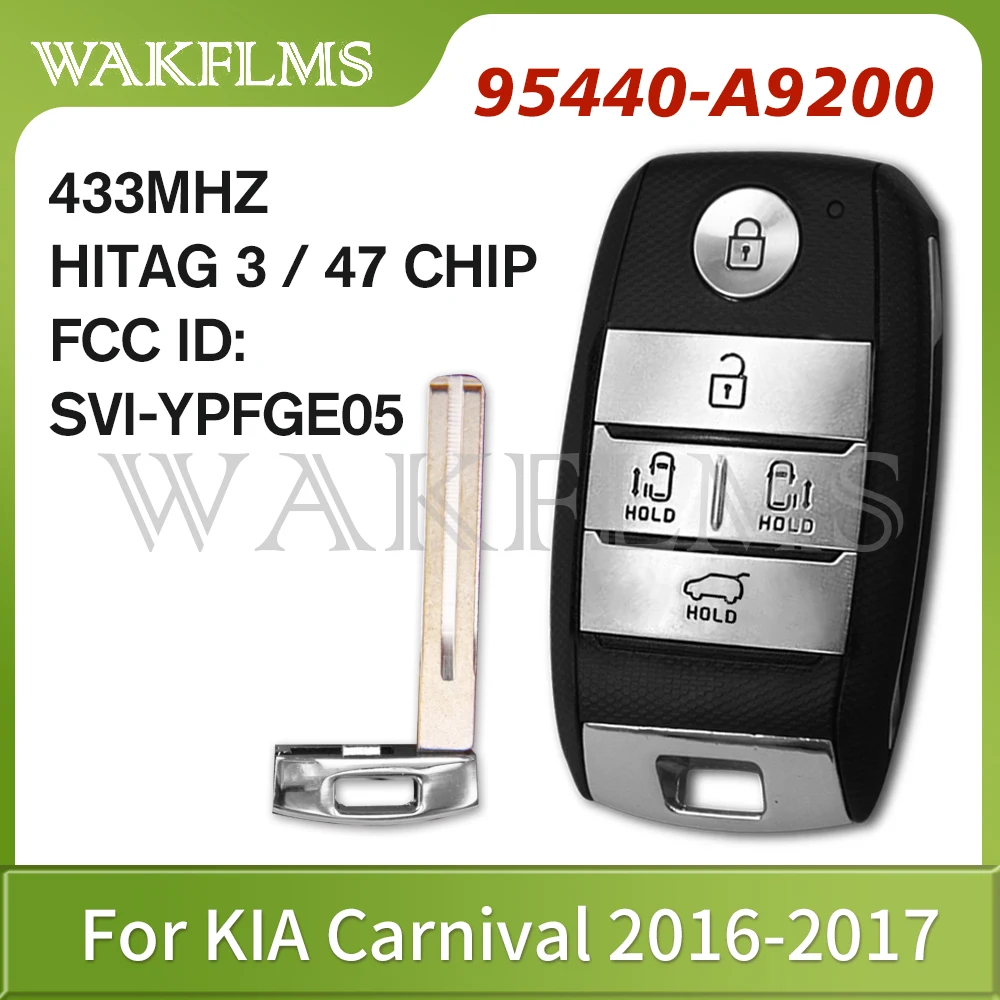 For KIA Carnival 2016 2017 433.92MHz HITAG3 47 Chip Smart Remote Car Key FCC ID: SVI-YPFGE05 P/N:95440-A9200