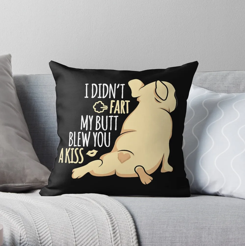 

I Didn't Fart French Bulldog Cute Dog Lover Gift Throw Pillow Pillowcases Cushion Covers Sofa Christmas Pillow Cases