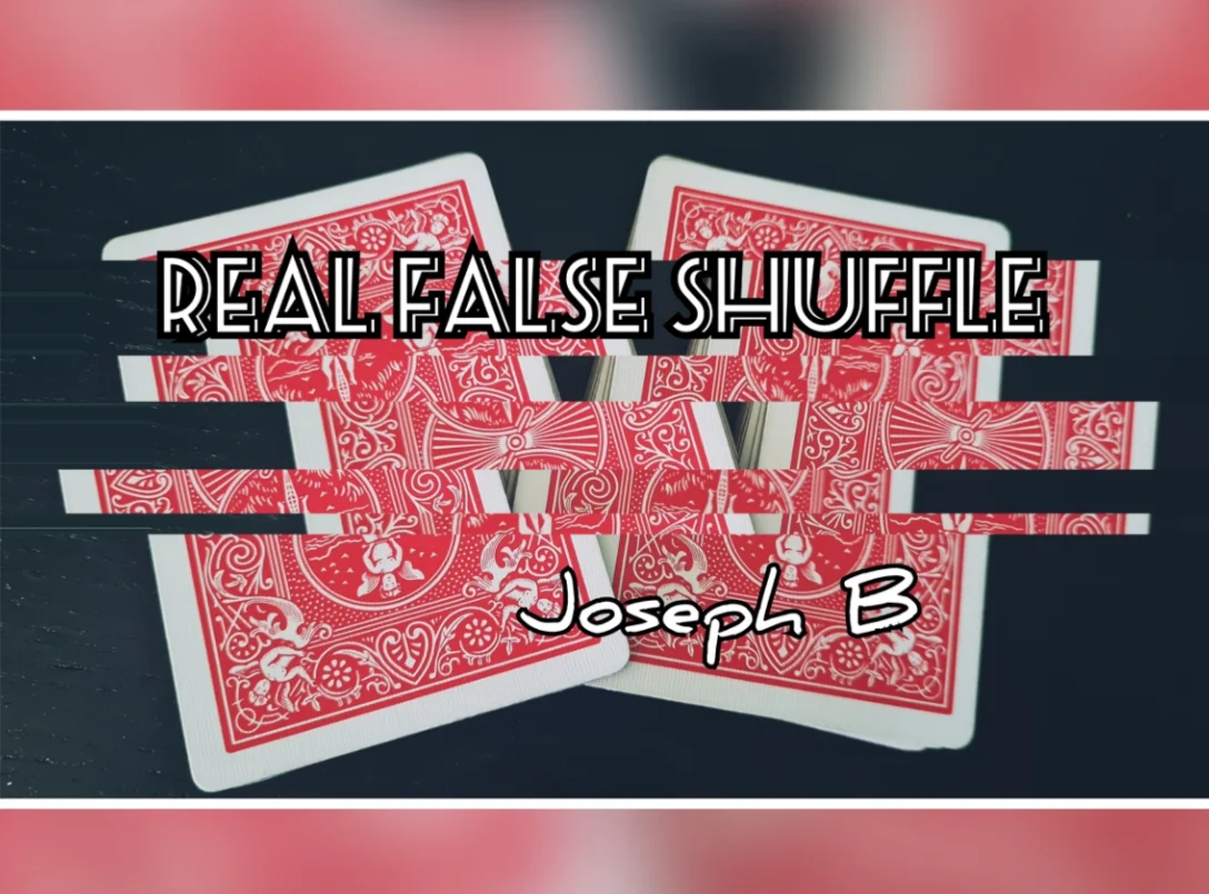 

REAL FALSE SHUFFLE by Joseph B -Magic tricks