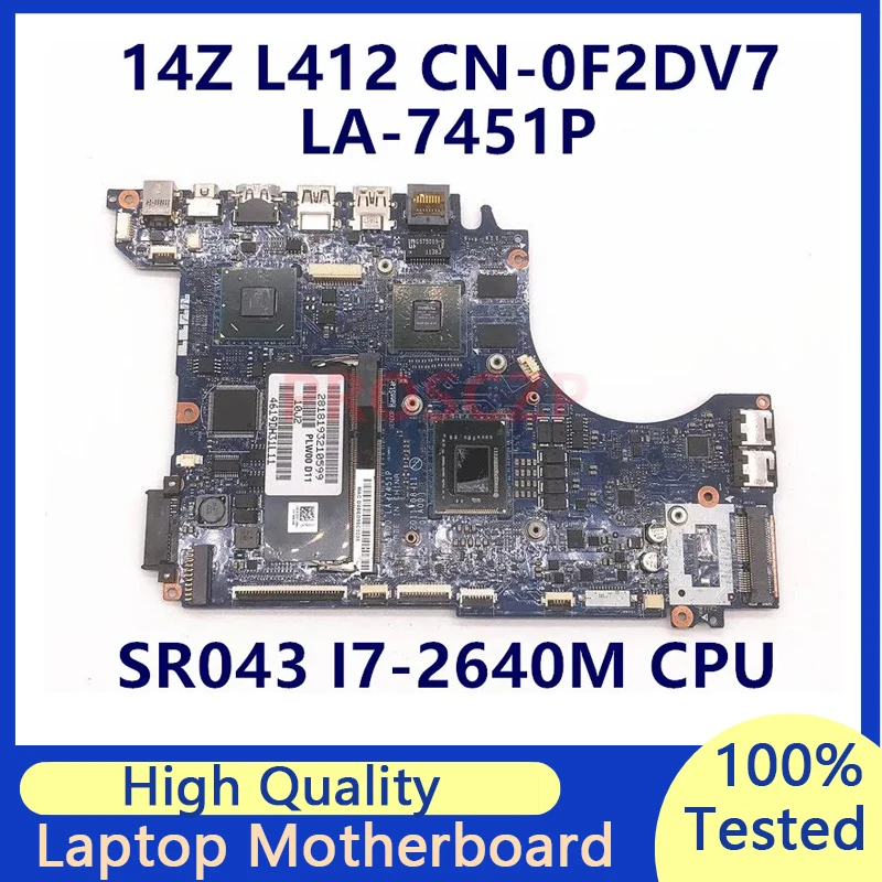 

CN-0F2DV7 0F2DV7 F2DV7 Mainboard For DELL XPS 14Z L412Z Laptop Motherboard LA-7451P With SR043 I7-2640M CPU GT520M 100% Tested